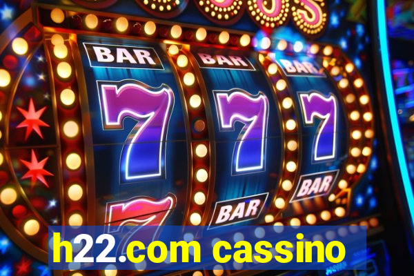 h22.com cassino